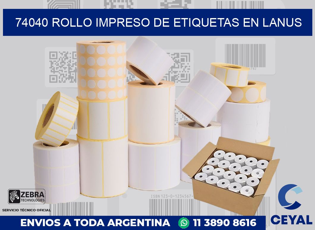 74040 ROLLO IMPRESO DE ETIQUETAS EN LANUS