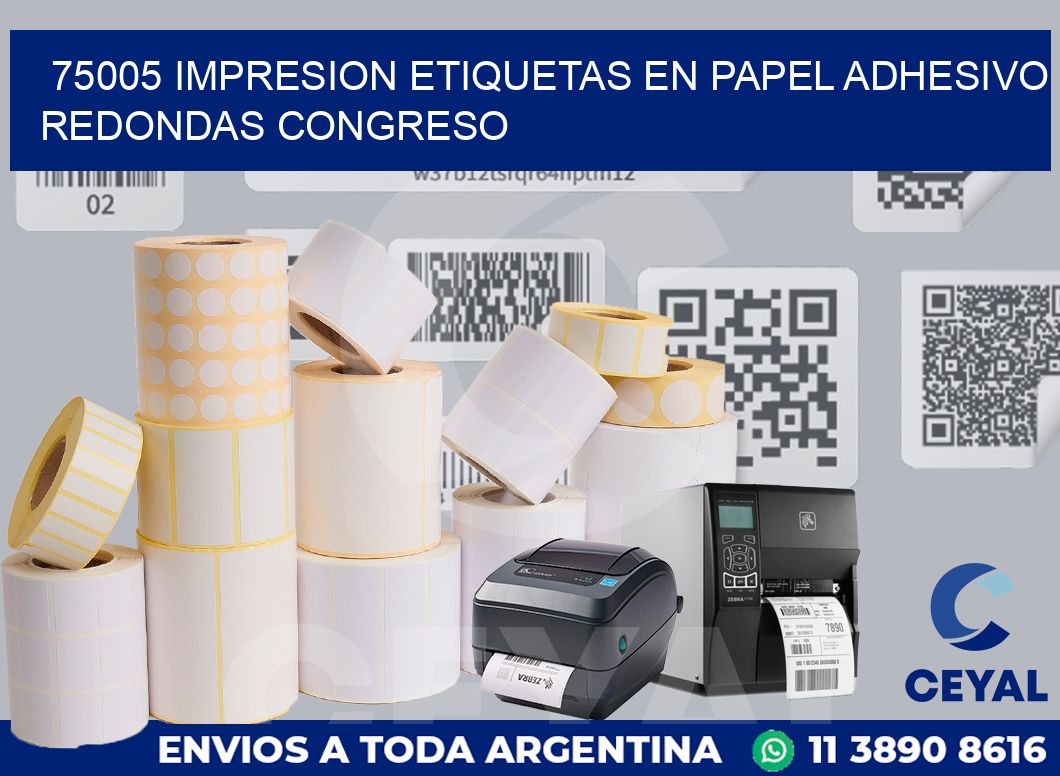 75005 IMPRESION ETIQUETAS EN PAPEL ADHESIVO REDONDAS CONGRESO