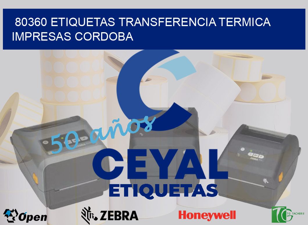 80360 ETIQUETAS TRANSFERENCIA TERMICA IMPRESAS CORDOBA