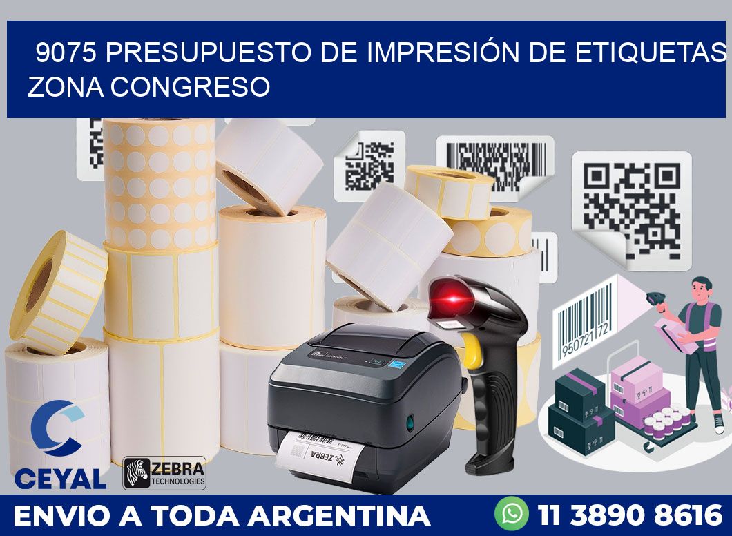 9075 PRESUPUESTO DE IMPRESIÓN DE ETIQUETAS ZONA CONGRESO