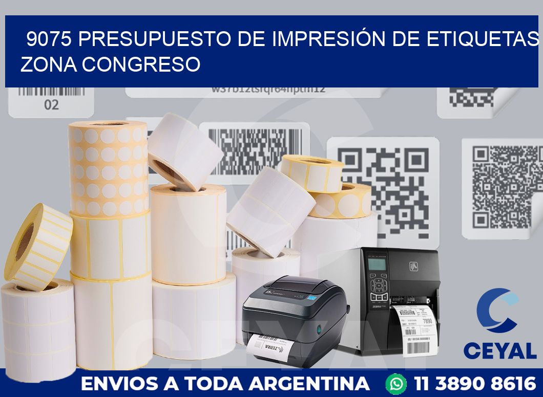 9075 PRESUPUESTO DE IMPRESIÓN DE ETIQUETAS ZONA CONGRESO