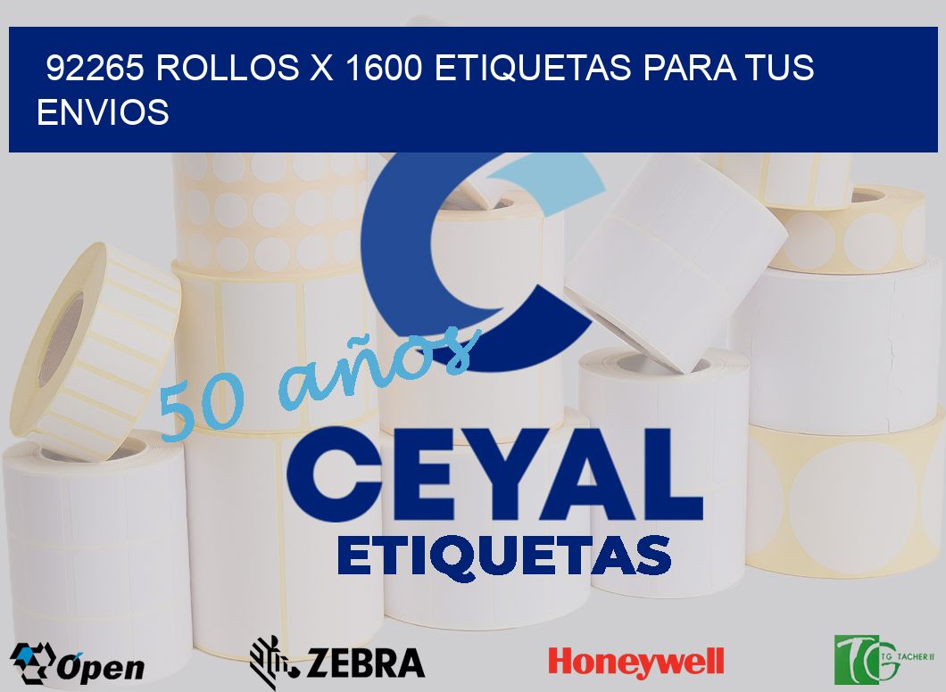 92265 Rollos x 1600 etiquetas para tus envios
