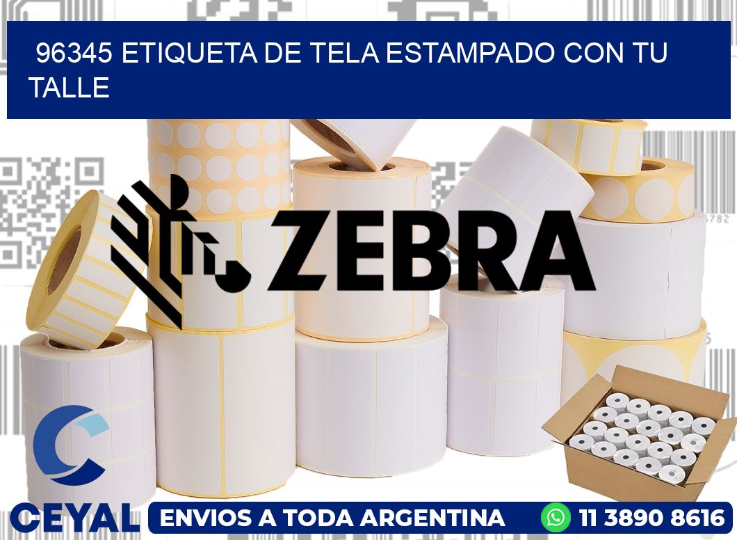 96345 ETIQUETA DE TELA ESTAMPADO CON TU TALLE