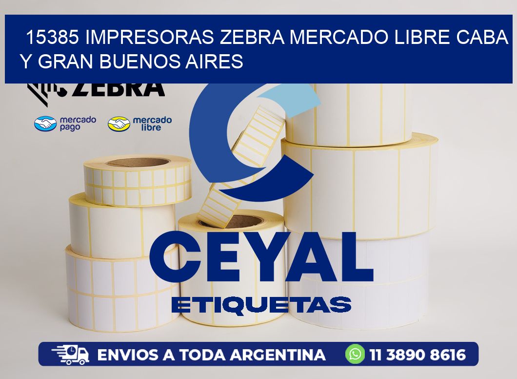 15385 IMPRESORAS ZEBRA MERCADO LIBRE CABA Y GRAN BUENOS AIRES