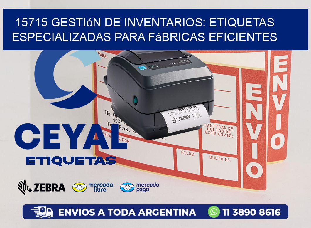 15715 Gestión de Inventarios: Etiquetas Especializadas para Fábricas Eficientes