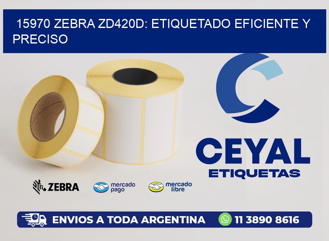 15970 Zebra ZD420D: Etiquetado Eficiente y Preciso