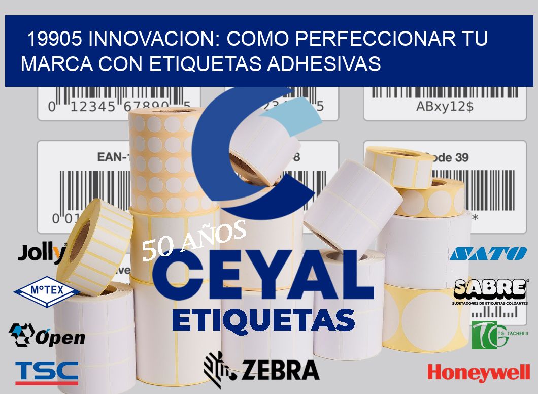 19905 INNOVACION: COMO PERFECCIONAR TU MARCA CON ETIQUETAS ADHESIVAS