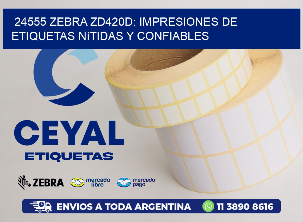 24555 Zebra ZD420D: Impresiones de Etiquetas Nítidas y Confiables