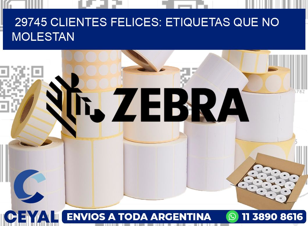 29745 CLIENTES FELICES: ETIQUETAS QUE NO MOLESTAN