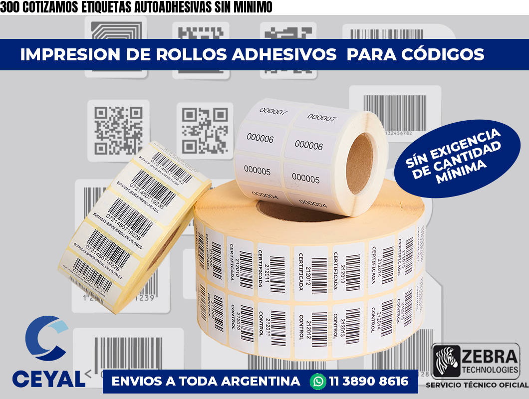 300 COTIZAMOS ETIQUETAS AUTOADHESIVAS SIN MINIMO