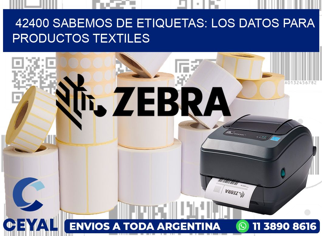 42400 SABEMOS DE ETIQUETAS: LOS DATOS PARA PRODUCTOS TEXTILES