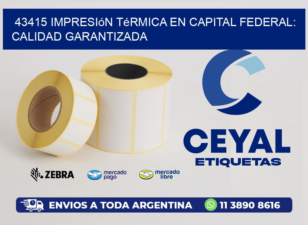 43415 Impresión Térmica en Capital Federal: Calidad Garantizada