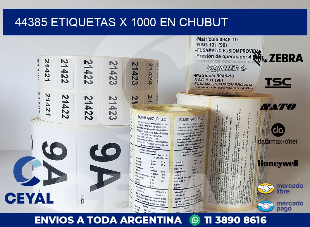 44385 ETIQUETAS X 1000 EN CHUBUT