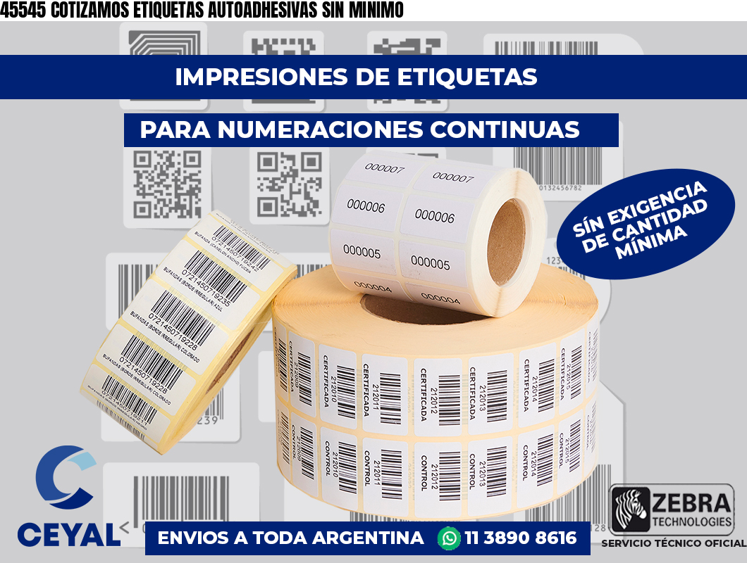 45545 COTIZAMOS ETIQUETAS AUTOADHESIVAS SIN MINIMO