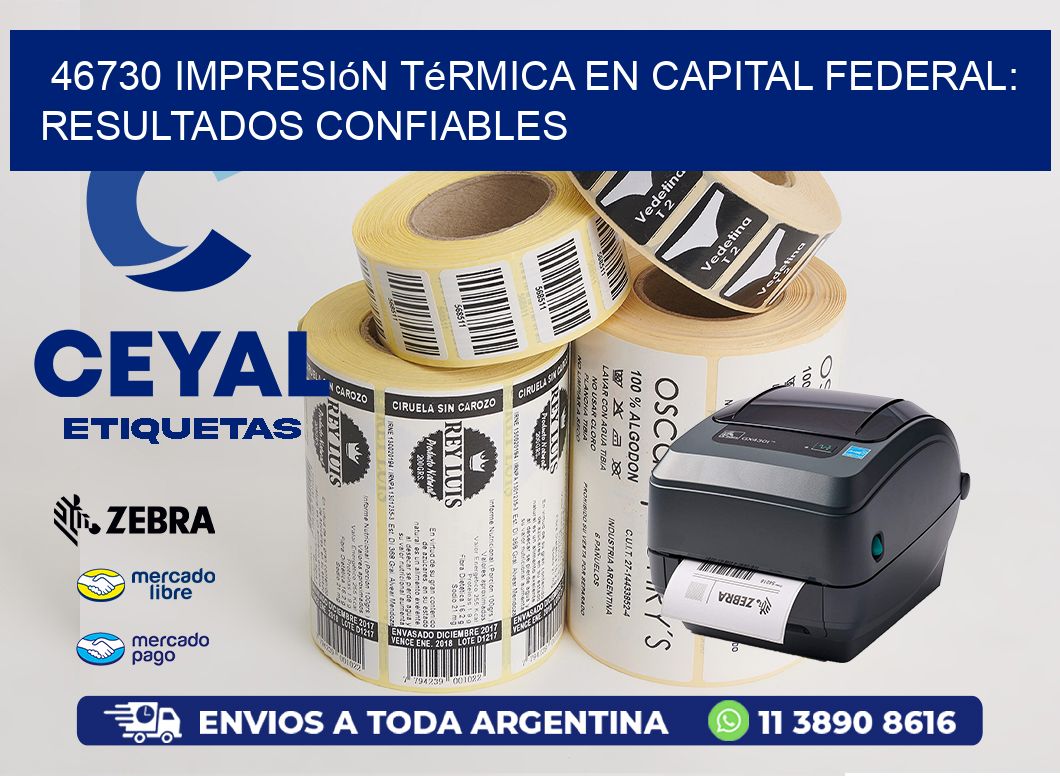 46730 Impresión Térmica en Capital Federal: Resultados Confiables