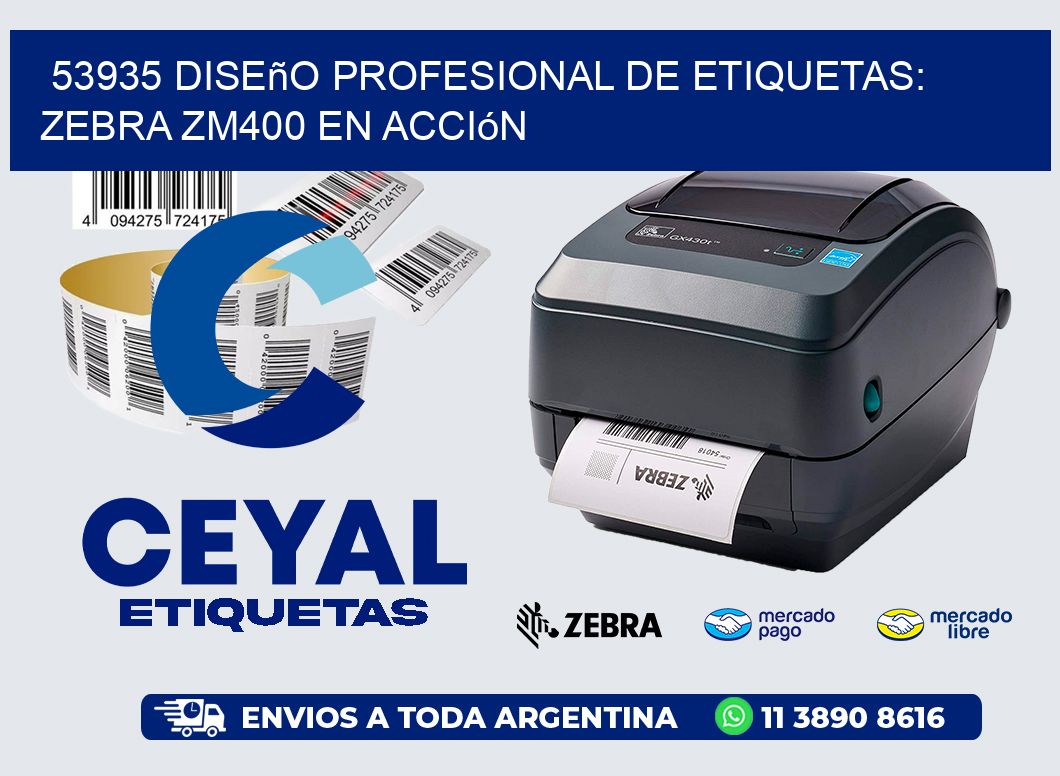 53935 Diseño Profesional de Etiquetas: Zebra ZM400 en Acción