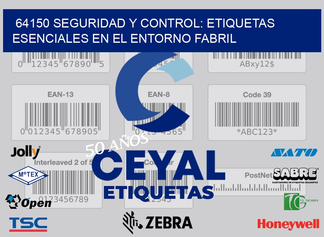 64150 Seguridad y Control: Etiquetas Esenciales en el Entorno Fabril