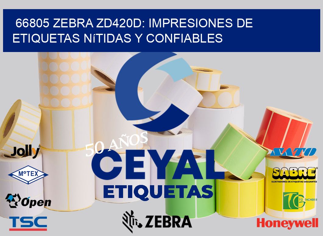 66805 Zebra ZD420D: Impresiones de Etiquetas Nítidas y Confiables