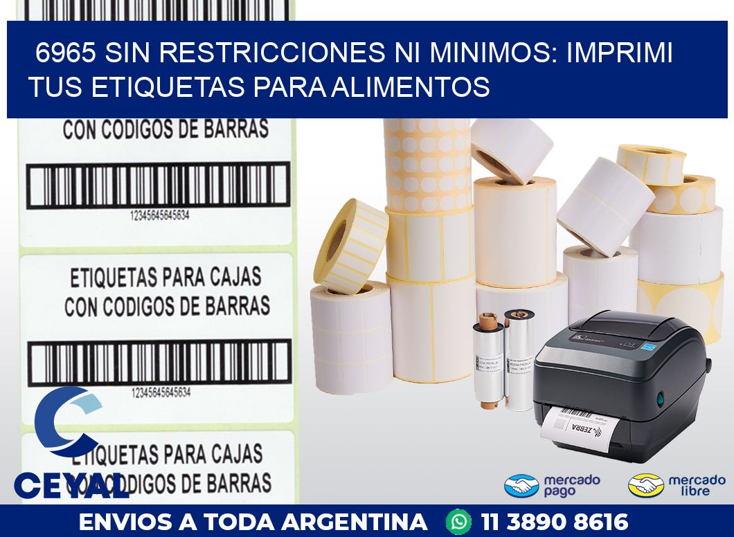 6965 SIN RESTRICCIONES NI MINIMOS: IMPRIMI TUS ETIQUETAS PARA ALIMENTOS