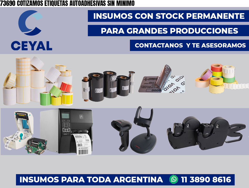 73690 COTIZAMOS ETIQUETAS AUTOADHESIVAS SIN MINIMO