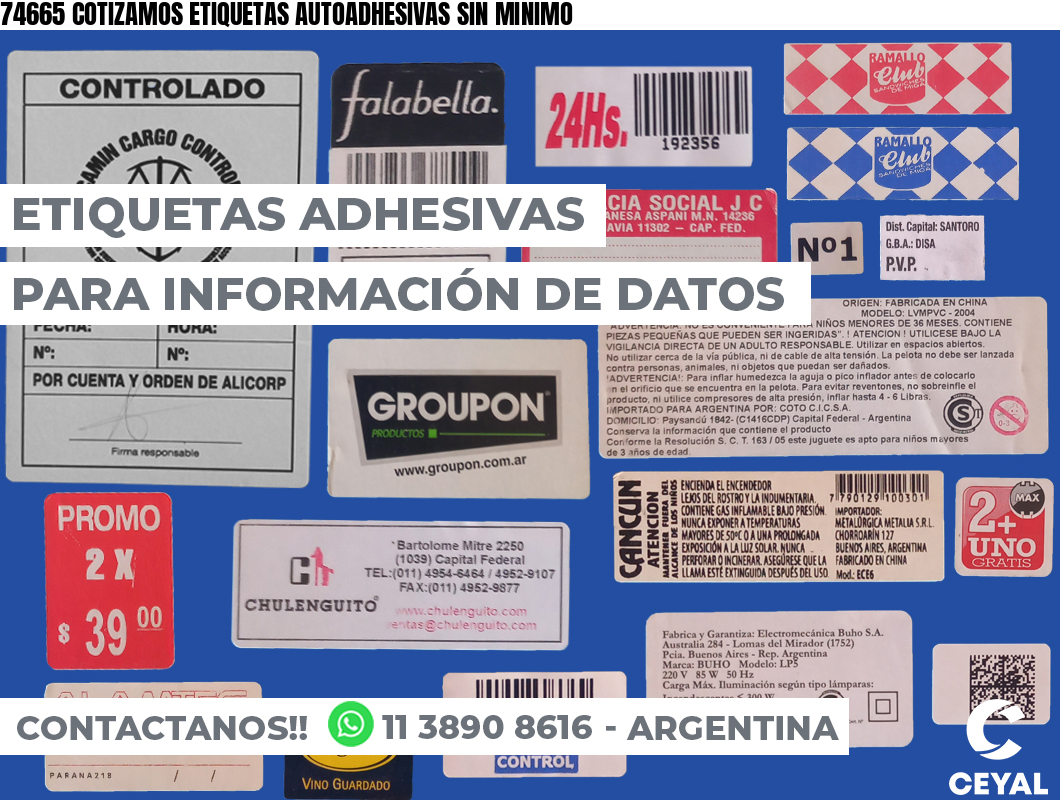 74665 COTIZAMOS ETIQUETAS AUTOADHESIVAS SIN MINIMO