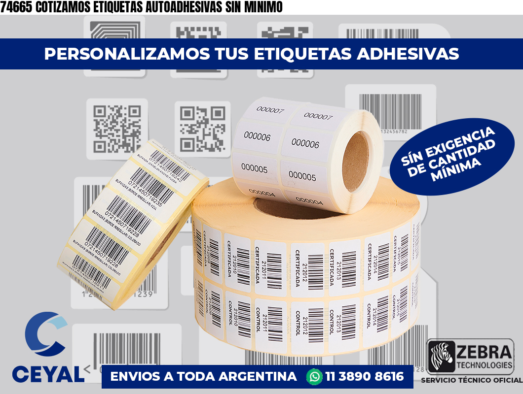 74665 COTIZAMOS ETIQUETAS AUTOADHESIVAS SIN MINIMO