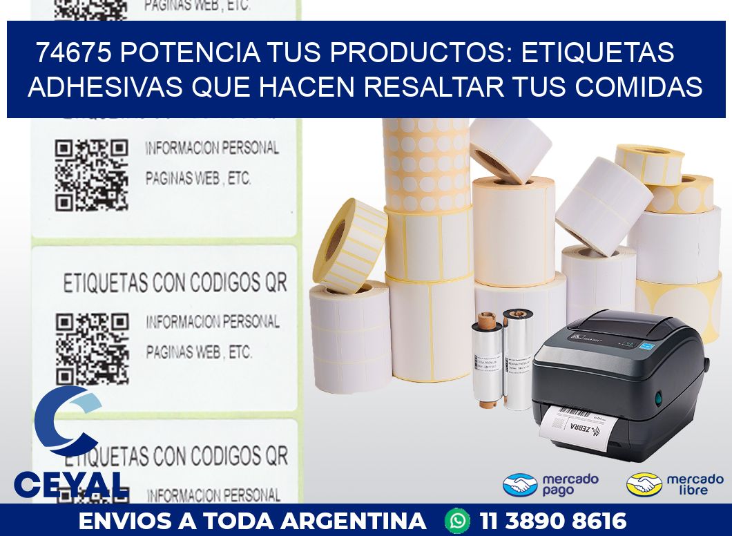 74675 POTENCIA TUS PRODUCTOS: ETIQUETAS ADHESIVAS QUE HACEN RESALTAR TUS COMIDAS