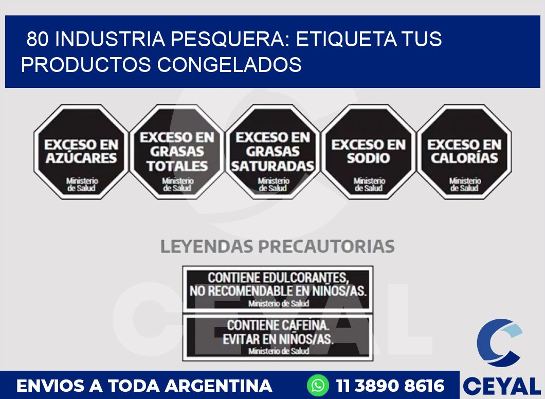 80 INDUSTRIA PESQUERA: ETIQUETA TUS PRODUCTOS CONGELADOS