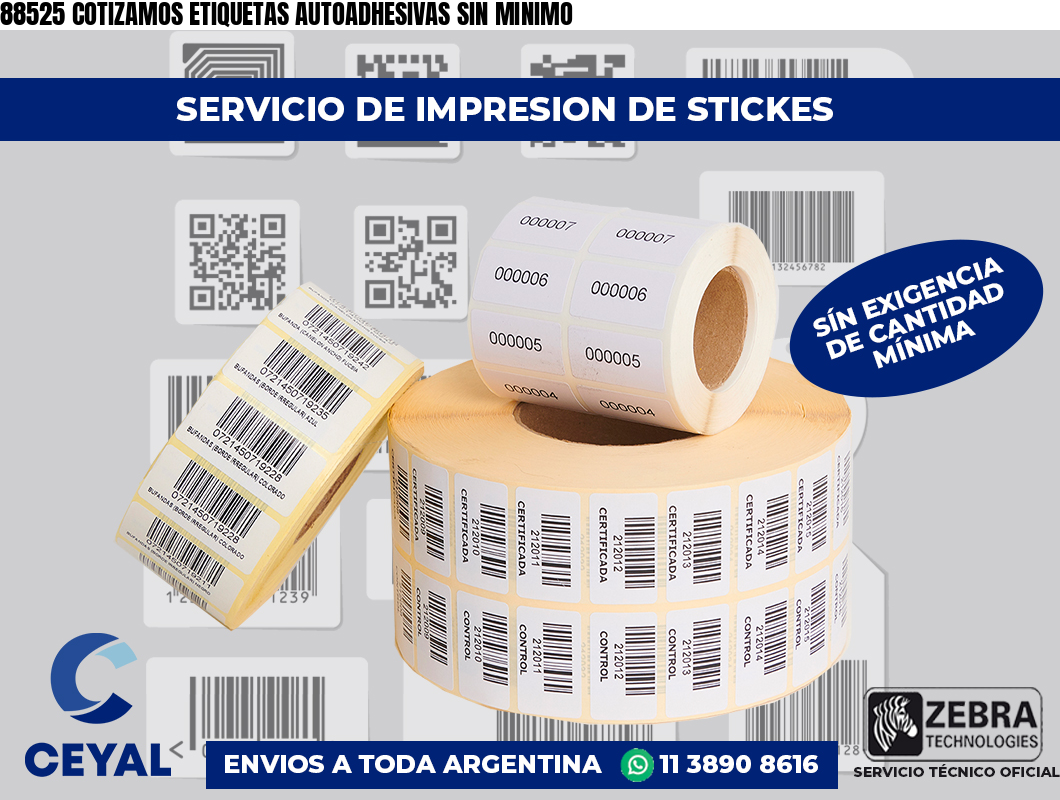 88525 COTIZAMOS ETIQUETAS AUTOADHESIVAS SIN MINIMO