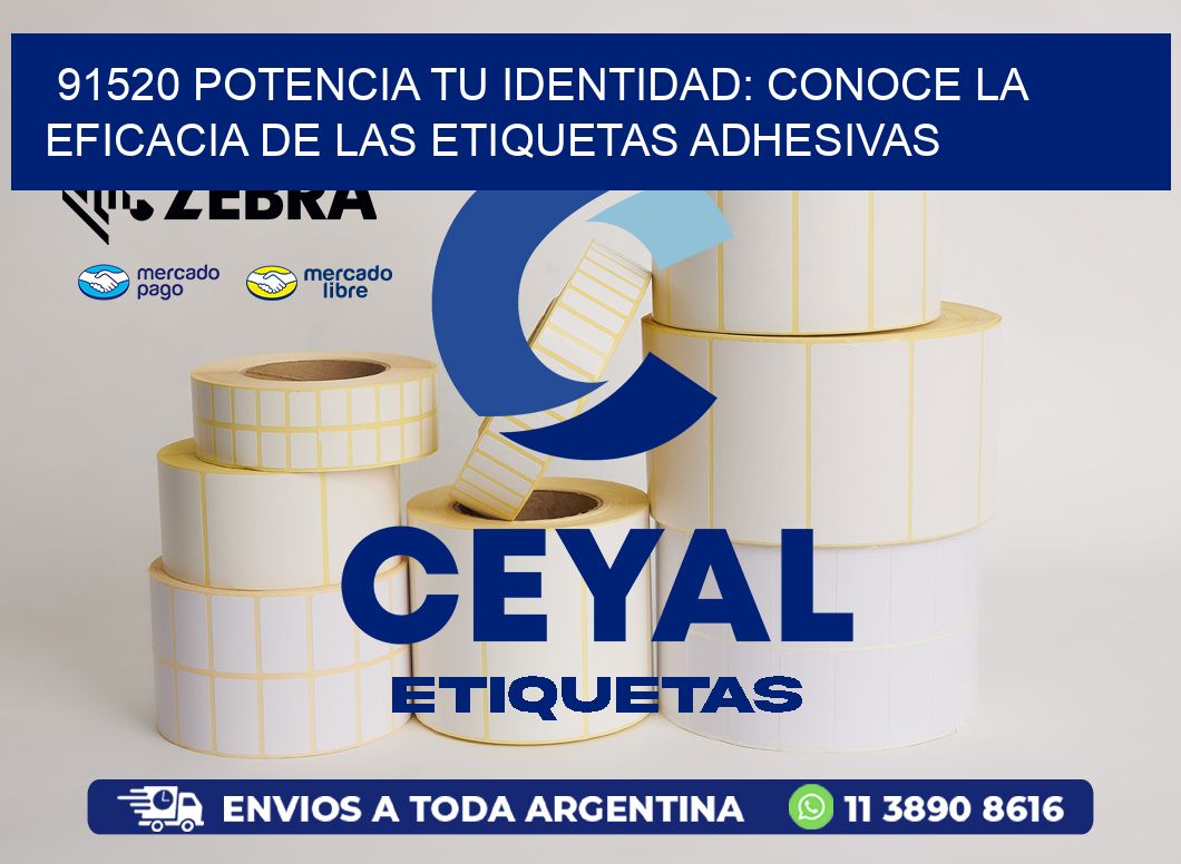 91520 POTENCIA TU IDENTIDAD: CONOCE LA EFICACIA DE LAS ETIQUETAS ADHESIVAS