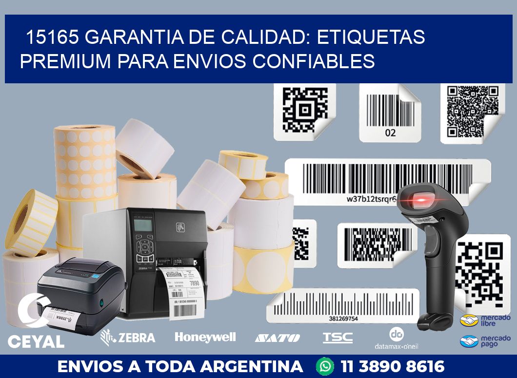 15165 GARANTIA DE CALIDAD: ETIQUETAS PREMIUM PARA ENVIOS CONFIABLES