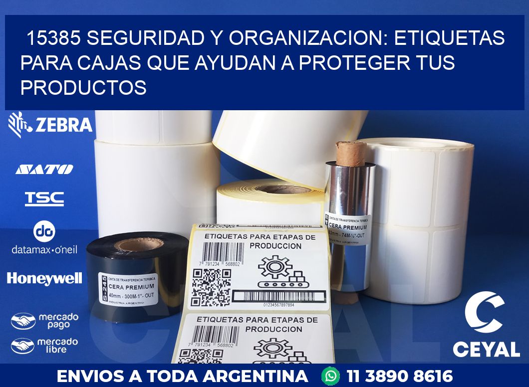 15385 SEGURIDAD Y ORGANIZACION: ETIQUETAS PARA CAJAS QUE AYUDAN A PROTEGER TUS PRODUCTOS