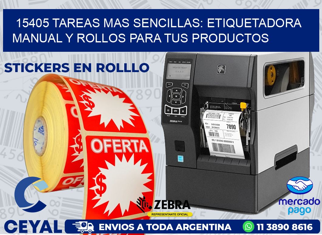15405 TAREAS MAS SENCILLAS: ETIQUETADORA MANUAL Y ROLLOS PARA TUS PRODUCTOS