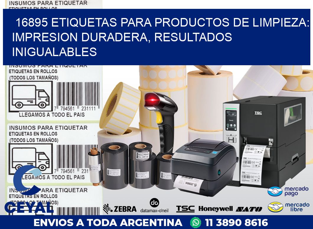 16895 ETIQUETAS PARA PRODUCTOS DE LIMPIEZA: IMPRESION DURADERA, RESULTADOS INIGUALABLES