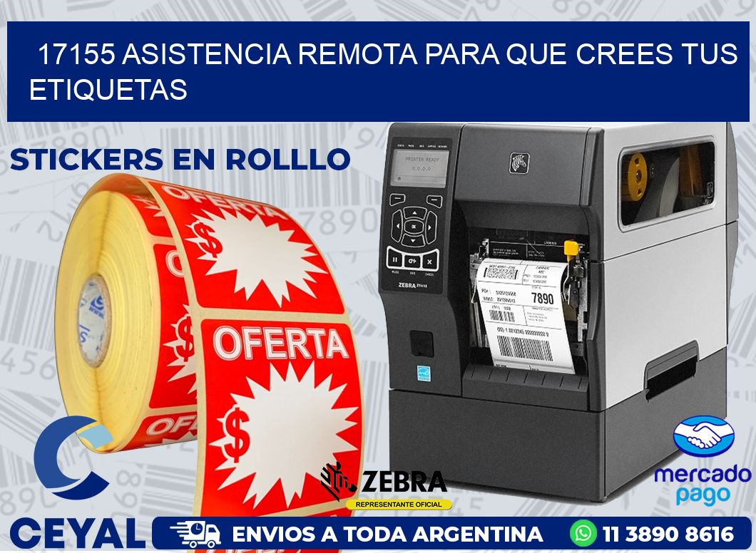 17155 ASISTENCIA REMOTA PARA QUE CREES TUS ETIQUETAS