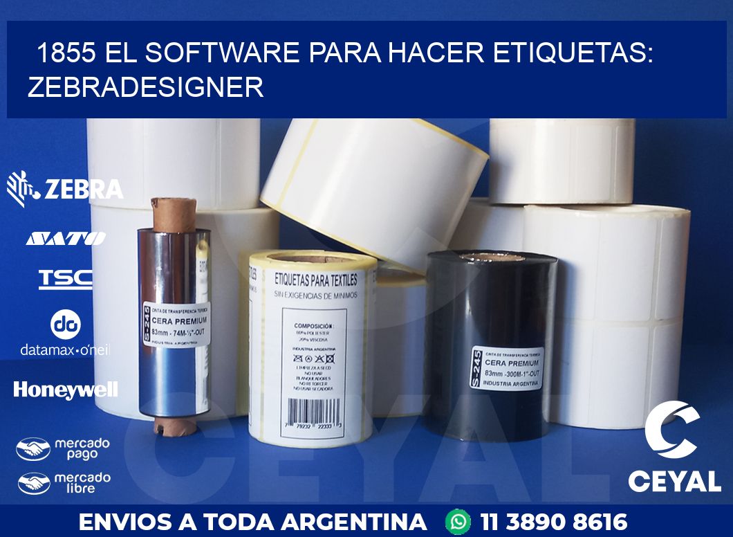 1855 EL SOFTWARE PARA HACER ETIQUETAS: ZEBRADESIGNER
