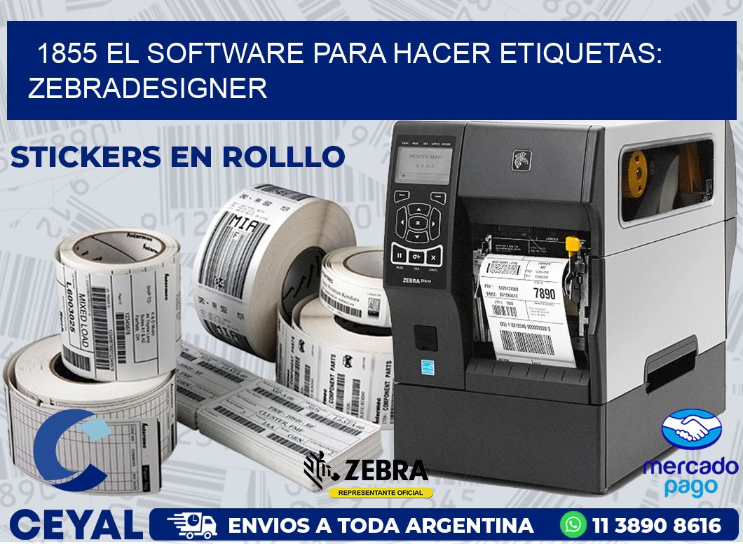 1855 EL SOFTWARE PARA HACER ETIQUETAS: ZEBRADESIGNER