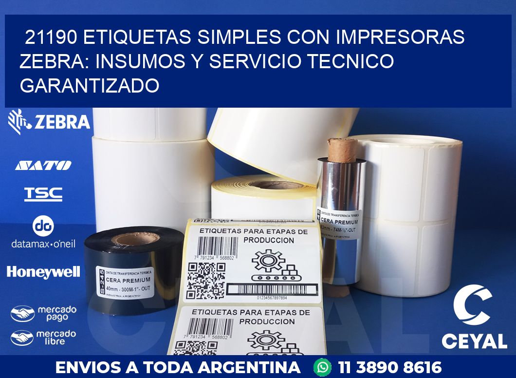 21190 ETIQUETAS SIMPLES CON IMPRESORAS ZEBRA: INSUMOS Y SERVICIO TECNICO GARANTIZADO