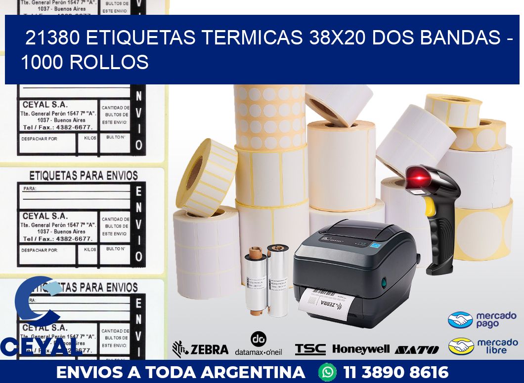 21380 ETIQUETAS TERMICAS 38X20 DOS BANDAS - 1000 ROLLOS