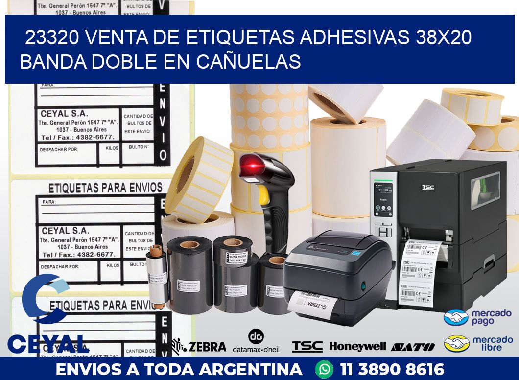 23320 VENTA DE ETIQUETAS ADHESIVAS 38X20 BANDA DOBLE EN CAÑUELAS