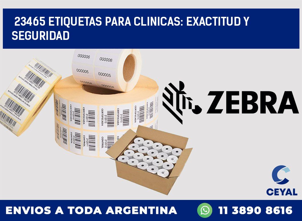 23465 ETIQUETAS PARA CLINICAS: EXACTITUD Y SEGURIDAD