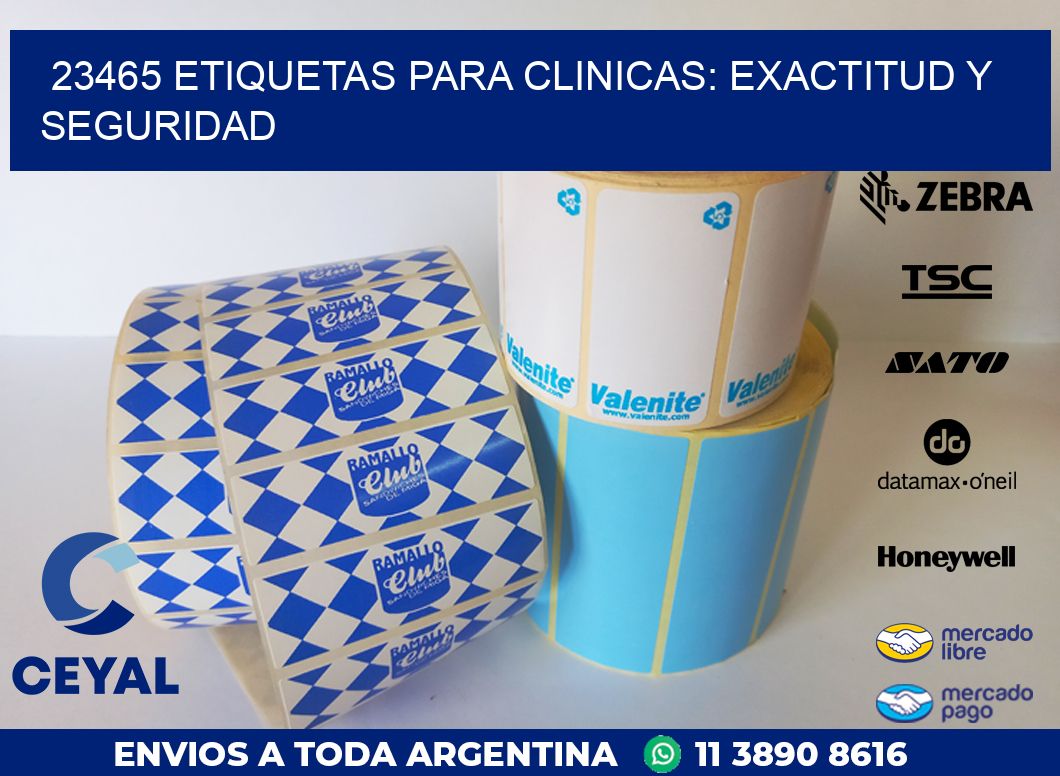 23465 ETIQUETAS PARA CLINICAS: EXACTITUD Y SEGURIDAD