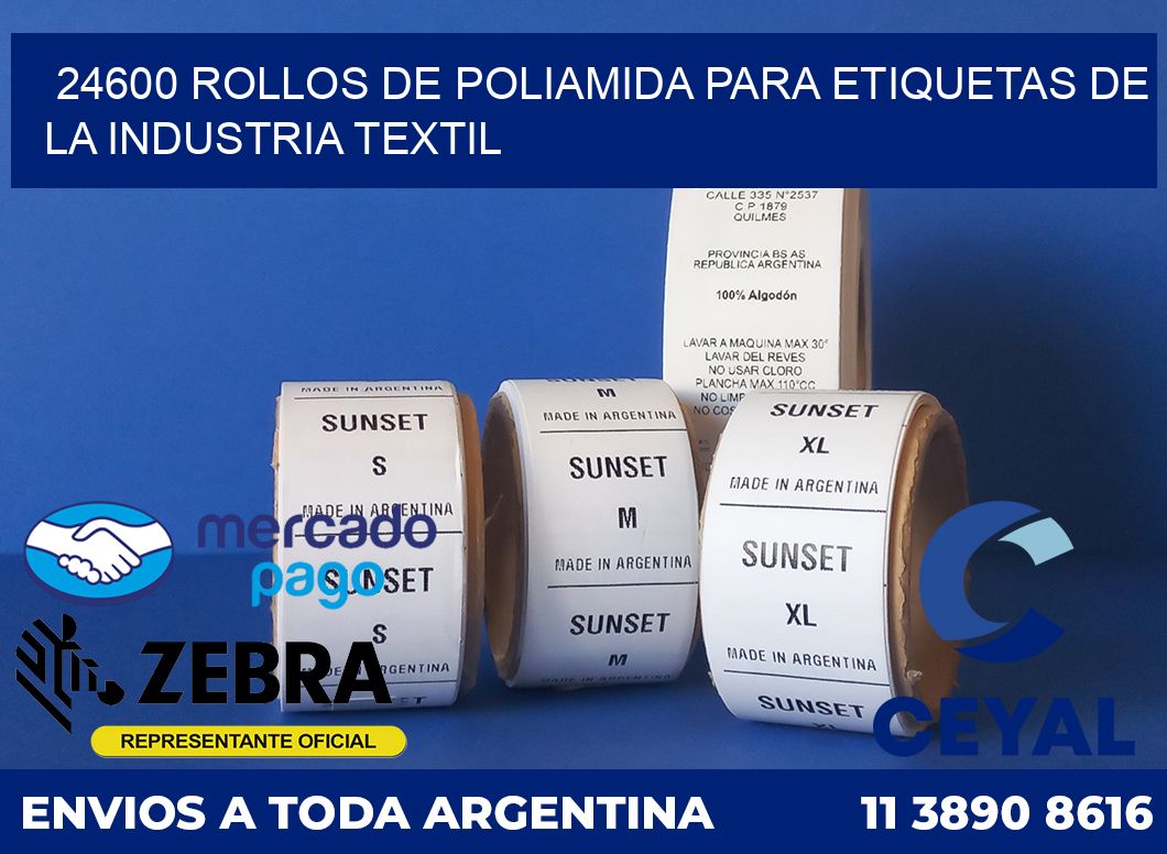 24600 ROLLOS DE POLIAMIDA PARA ETIQUETAS DE LA INDUSTRIA TEXTIL