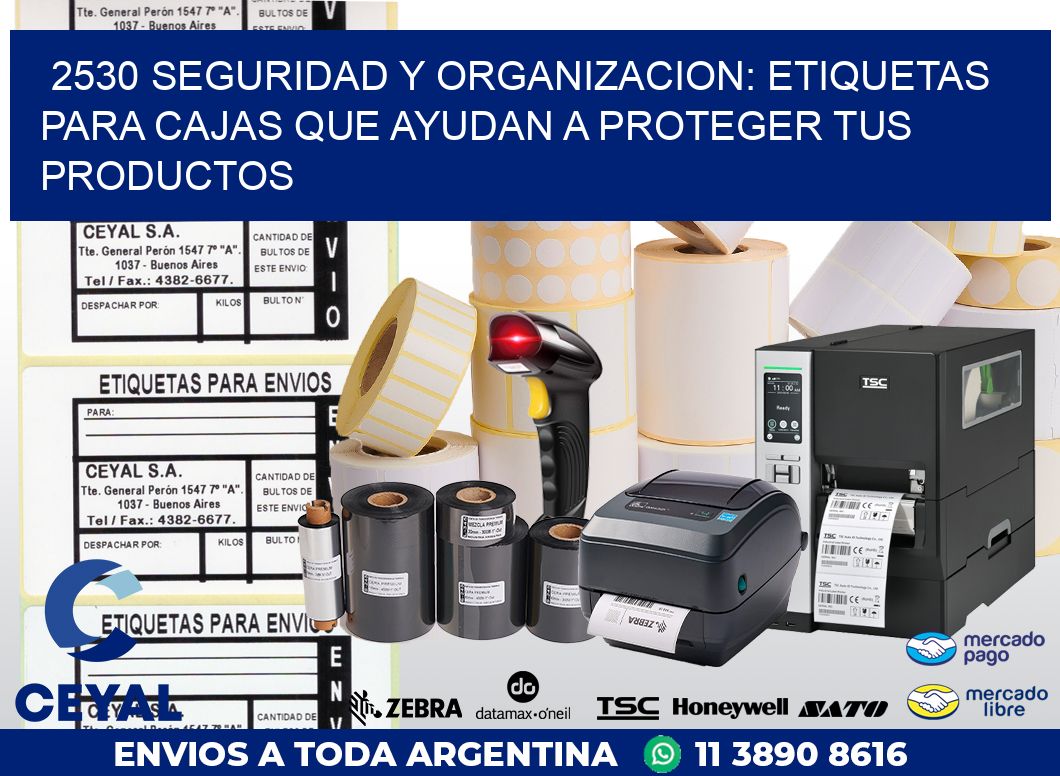 2530 SEGURIDAD Y ORGANIZACION: ETIQUETAS PARA CAJAS QUE AYUDAN A PROTEGER TUS PRODUCTOS