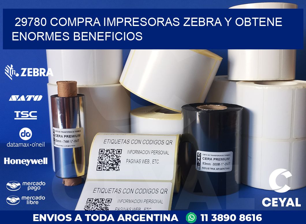 29780 COMPRA IMPRESORAS ZEBRA Y OBTENE ENORMES BENEFICIOS