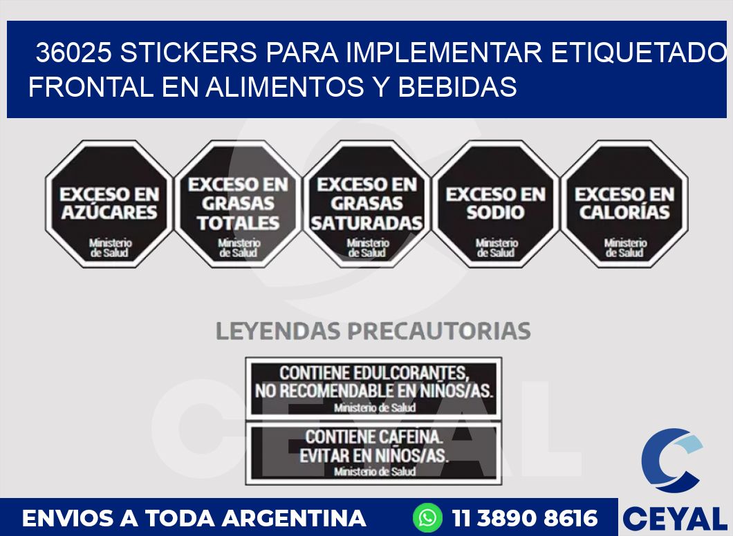 36025 STICKERS PARA IMPLEMENTAR ETIQUETADO FRONTAL EN ALIMENTOS Y BEBIDAS