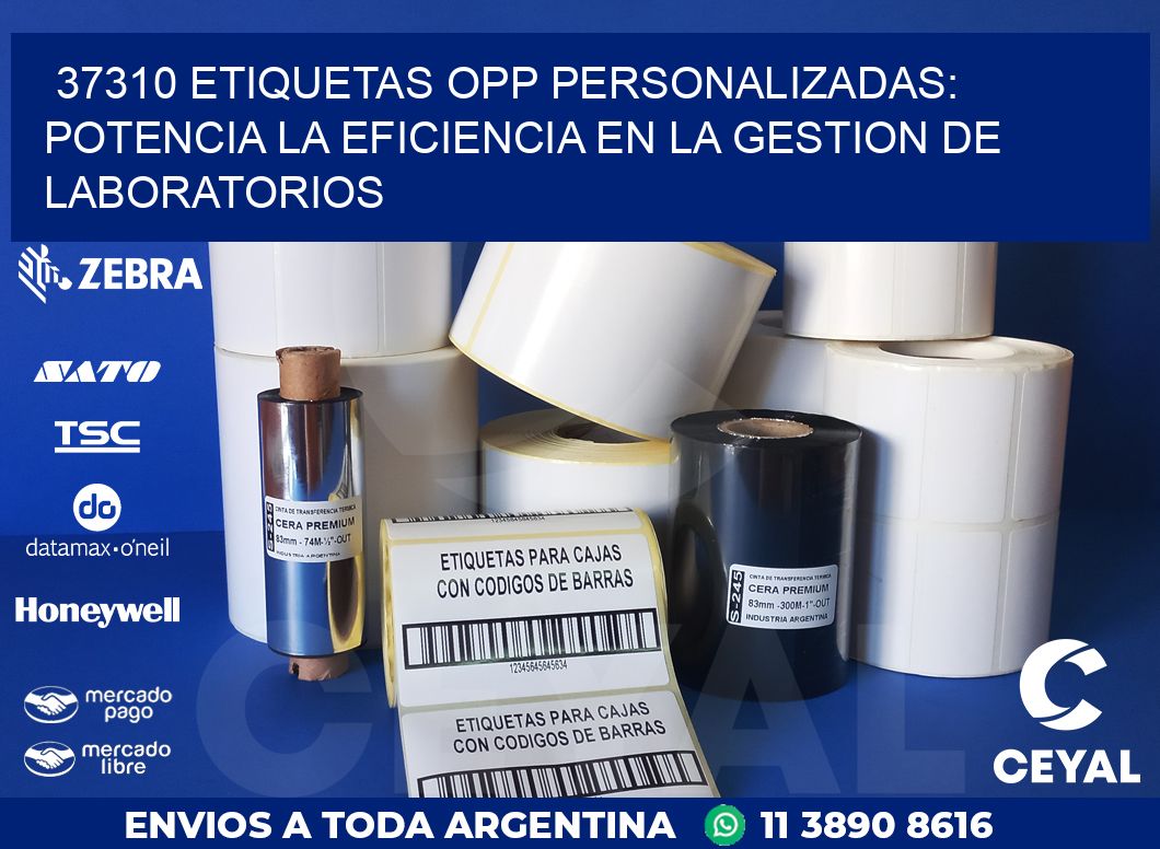 37310 ETIQUETAS OPP PERSONALIZADAS: POTENCIA LA EFICIENCIA EN LA GESTION DE LABORATORIOS