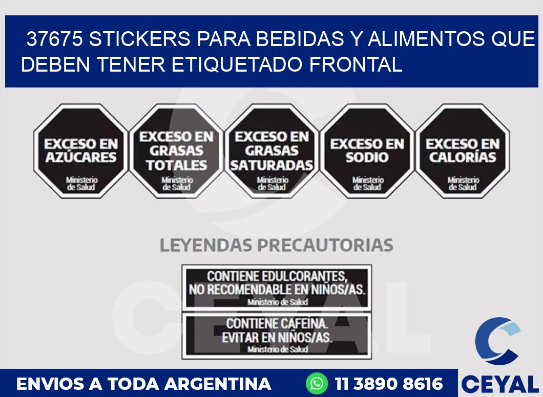 37675 STICKERS PARA BEBIDAS Y ALIMENTOS QUE DEBEN TENER ETIQUETADO FRONTAL