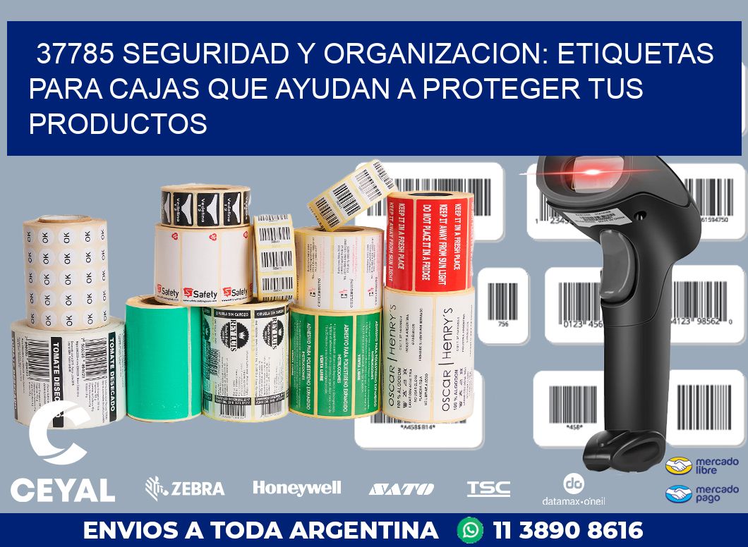 37785 SEGURIDAD Y ORGANIZACION: ETIQUETAS PARA CAJAS QUE AYUDAN A PROTEGER TUS PRODUCTOS