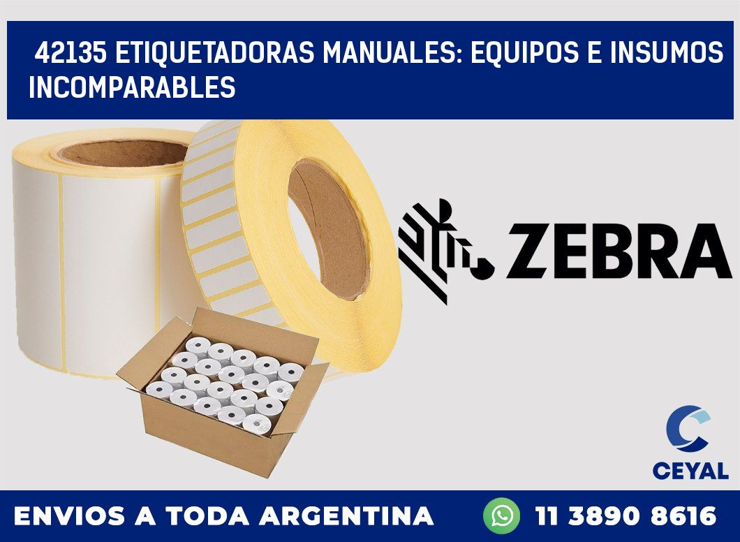 42135 ETIQUETADORAS MANUALES: EQUIPOS E INSUMOS INCOMPARABLES